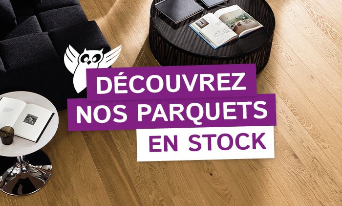 Découvrez nos parquets en stock